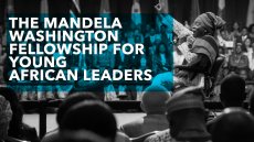 The Mandela Washington Fellowship for Young African Leaders The Mandela Washington Fellowship for Young African Leaders